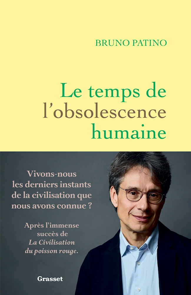 Bruno Patino - Le temps de l'obsolescence humaine